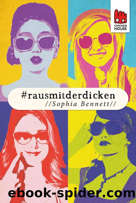 #rausmitderdicken by Sophia Bennett