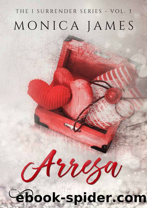 (I Surrender 03) Arresa by Monica James