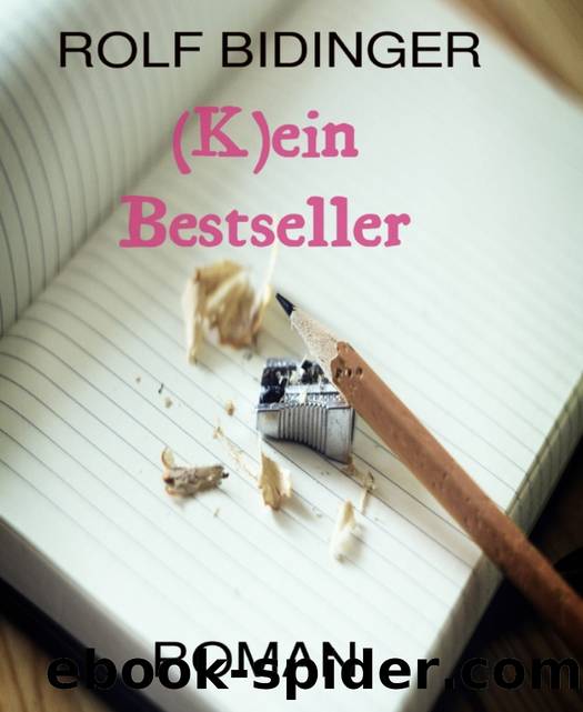 (K)ein Bestseller by Rolf Bidinger