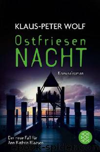 [Ann Kathrin Klaasen 13] • Ostfriesennacht by Wolf Klaus-Peter