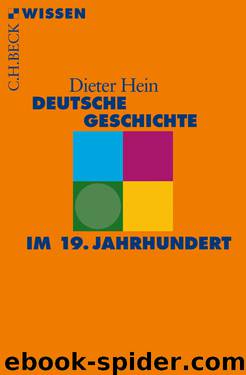 [C.H. BECK - Wissen] • Deutsche Geschichte im 19. Jahrhundert by Hein Dieter