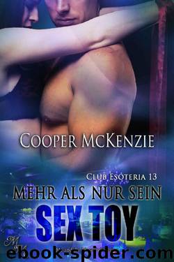 [Club Esoteria 13] • Mehr als nur sein Sex Toy by McKenzie Cooper