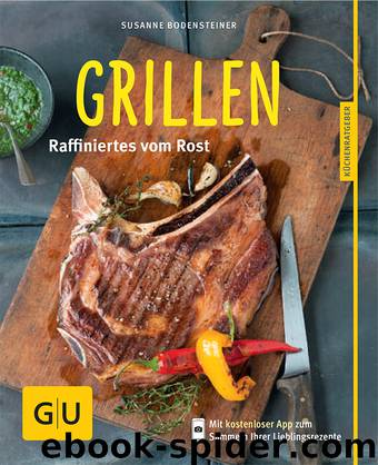 [GU 01] • Grillen · Raffiniertes vom Rost by Bodensteiner Susanne