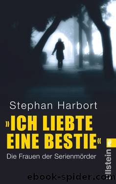 »Ich liebte eine Bestie« by Stephan Harbort