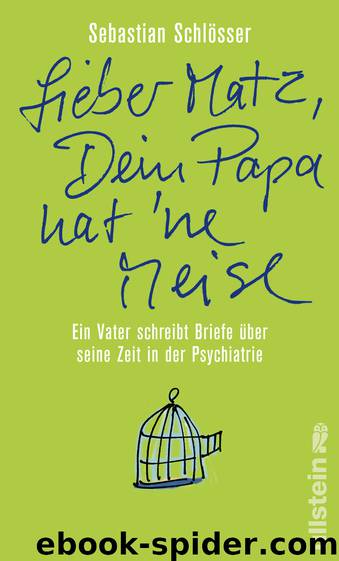 »Lieber Matz, Dein Papa hat 'ne Meise« by Sebastian Schlösser