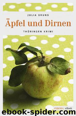 Äpfel und Dirnen by Bruns Julia