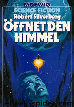 Öffnet den Himmel by Robert Silverberg