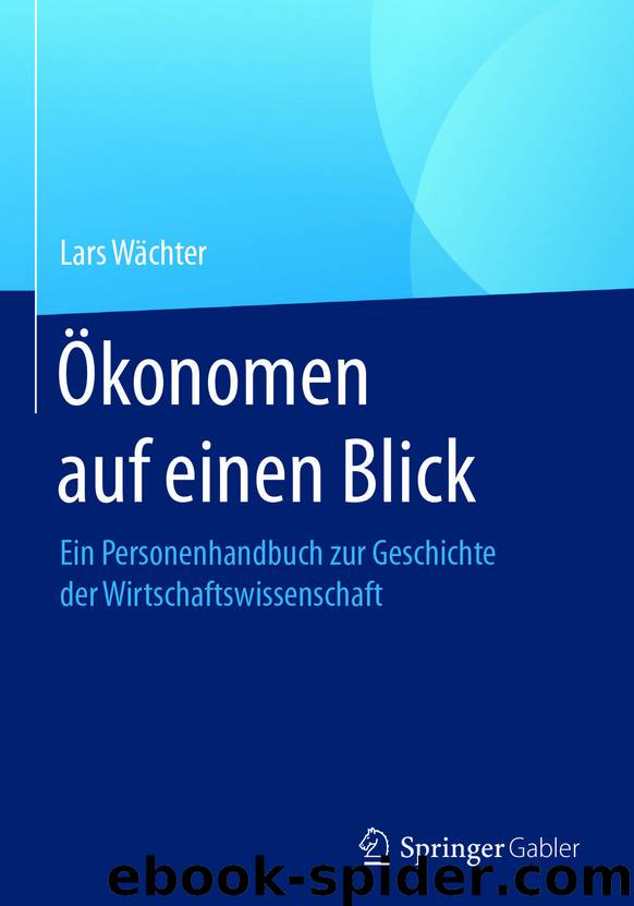 Ökonomen auf einen Blick by Lars Wächter