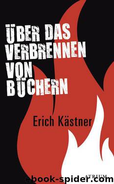 Über das Verbrennen von Büchern by Kästner Erich