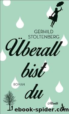 Überall bist du by Gerhild Stoltenberg