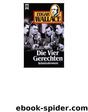 001 - Die vier Gerechten by Edgar Wallace