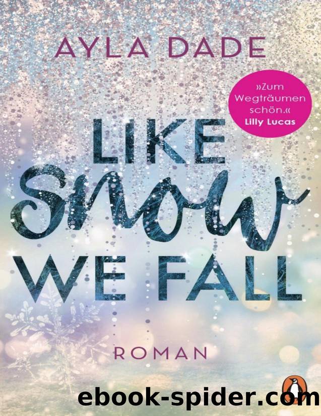 001 - Like Snow We Fall by Ayla Dade