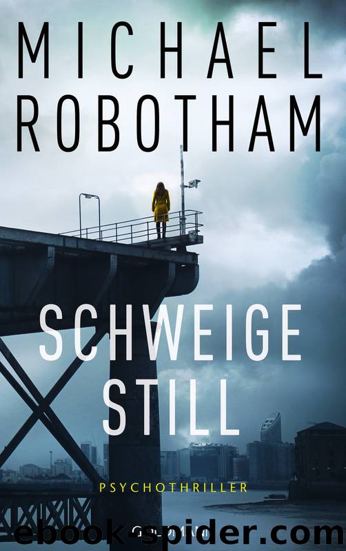 001 - Schweige still by Michael Robotham