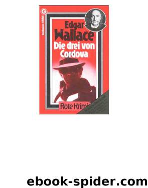 007 - Die drei von Cordova by Edgar Wallace