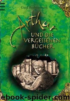 01 Arthur und die vergessenen Buecher by Gerd Ruebenstrunk