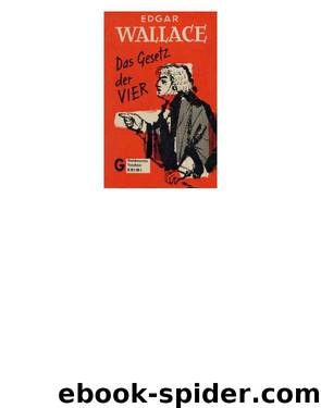 016 - Das Gesetz der Vier by Edgar Wallace