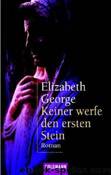 02 - Keiner werfe den ersten Stein by Elizabeth George