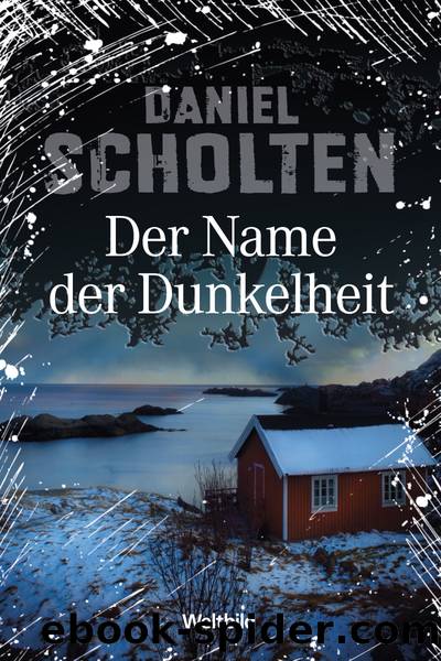 04 - Der Name der Dunkelheit by Daniel Scholten