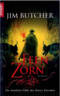 04 - Feenzorn by Jim Butcher