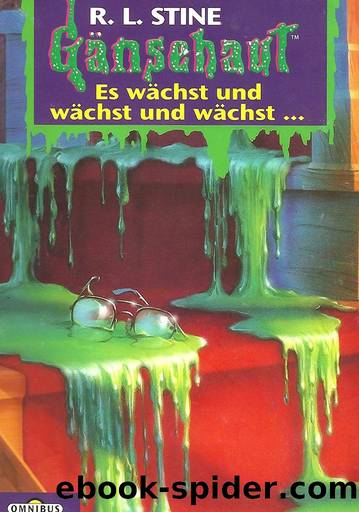 04. Es wÃ¤chst und wÃ¤chst und wÃ¤chst... by R.L. Stine