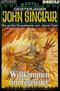 0421 - Willkommen im Fegefeuer by Jason Dark