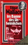 057 - Im Banne des Unheimlichen by Edgar Wallace