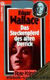 064 - Das Steckenpferd des alten Derrick by Edgar Wallace