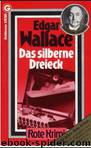 071 - Das silberne Dreieck by Edgar Wallace