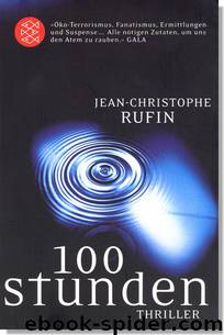 100 Stunden by Jean-Christophe Ruffin