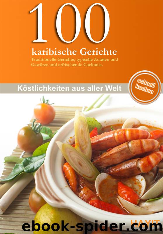 100 karibische Gerichte by Rose Marie Donhauser