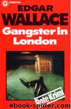 101 - Gangster in London by Edgar Wallace