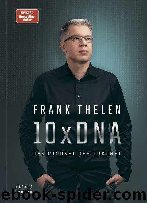 10xDNA: Das Mindset der Zukunft (German Edition) by Schorn Markus & Thelen Frank