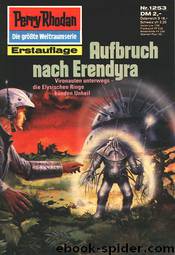 1253 - Aufbruch nach Erendyra by Kurt Mahr