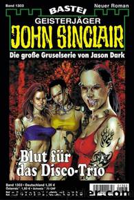 1303 - Blut für das Disco-Trio by Jason Dark