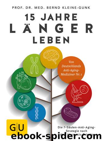 15 Jahre länger leben by Prof. Dr. med Bernd Kleine-Gunk