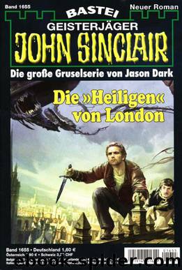 1655 - Die Heiligen von London by Jason Dark