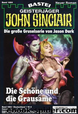 1664 - Die Schoene und die Grausame by Jason Dark