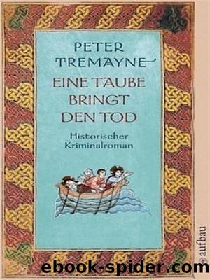 18 - Eine Taube bringt den Tod by Peter Tremayne