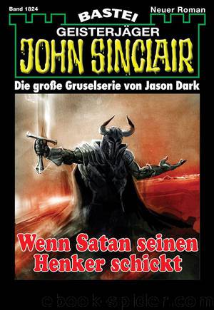 1824 - Wenn Satan seinen Henker schickt by Jason Dark