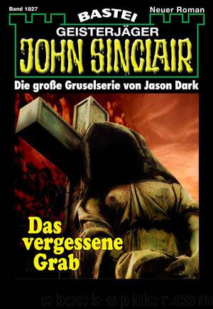 1827 - Das vergessene Grab by Jason Dark