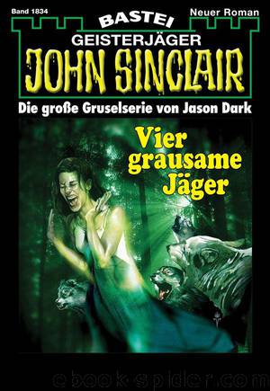 1834 - Vier grausame Jäger by Jason Dark