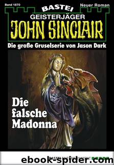 1870 - Die falsche Madonna by Jason Dark