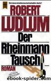 1974 - Der Rheinmann-Tausch by Robert Ludlum