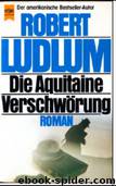 1984 - Die Aquitaine-Verschwörung by Robert Ludlum