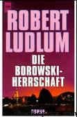 1986 - Borowski 2 - Die Borowski-Herrschaft by Robert Ludlum