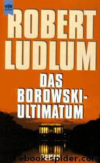 1990 - Borowski 3 - Das Borowski-Ultimatum by Robert Ludlum