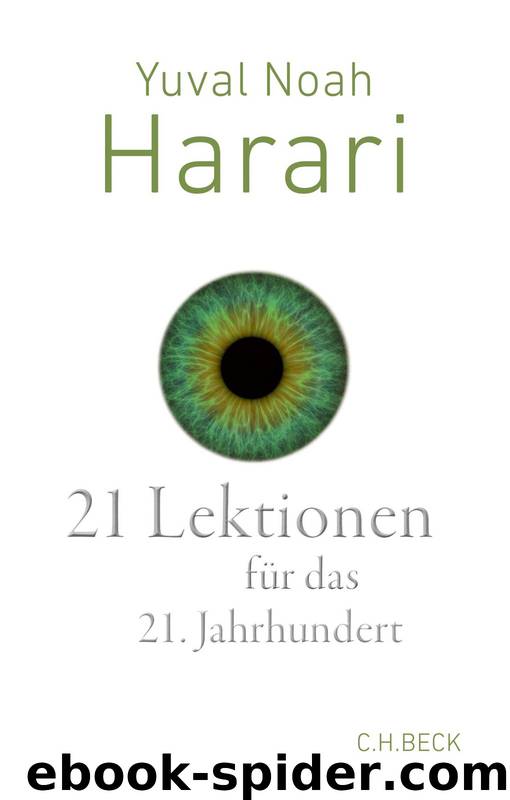 21 Lektionen für das 21. Jahrhundert by Harari Yuval Noah