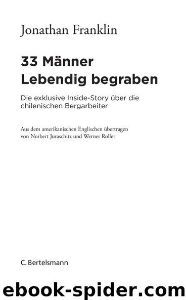 33 Maenner lebendig begraben - Die exklusive Inside-Story ueber die chilenischen Bergarbeiter by Jonathan Franklin