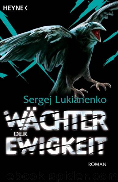 4 - Wächter der Ewigkeit by Sergej Lukianenko