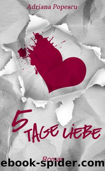 5 Tage Liebe by Adriana Popescu